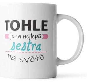 Sablio Hrnek Tohle je ta nejlepší sestra na světě - 330 ml - standard