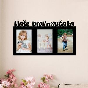 Dřevěný fotorámeček Naše pravnoučata Zvolte barvu dekoru: Černá | Zvolte | Rozměry (cm)grafie šxv (cm): 10x15 | Počet fotorámečků: 3
