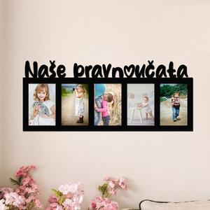 Dřevěný fotorámeček Naše pravnoučata Zvolte barvu dekoru: Černá | Zvolte | Rozměry (cm)grafie šxv (cm): 10x15 | Počet fotorámečků: 5