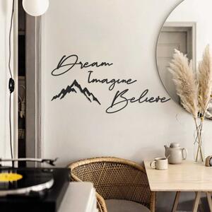 Wallexpert Dekorativní kovový nástěnný doplněk Dream & Imagine & Belive - APT464MS, Černá