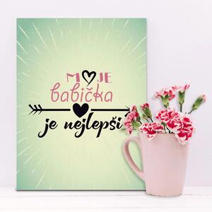 Sablio Dárková cedulka Moje babička je nejlepší: 30x40 cm