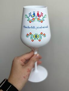 VÍNEČKO BÍLÉ, JSI OD MÉ MILÉ - bílá nerozbitná sklenice na víno 470 ml