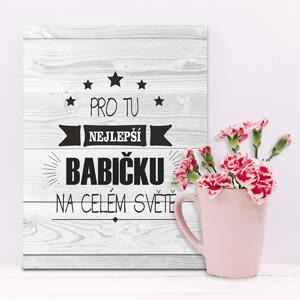 Sablio Dárková cedulka Pro tu nejlepší babičku: 30x40 cm
