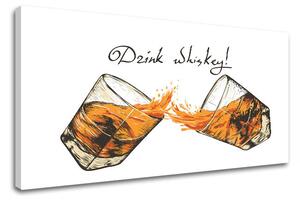 Obraz na stěnu s textem Pít whisky - 30x60 cm