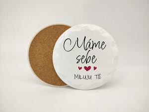 Máme sebe, miluji tě - Podtácek