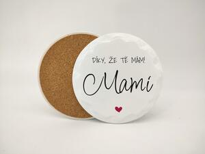 Díky, že tě mám mami - Podtácek