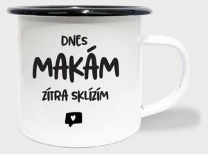 Hrnek Dnes makám, zítra sklízím - smalt