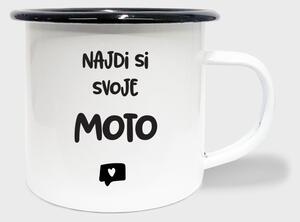 Hrnek Najdi si svoje moto - smalt