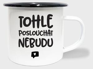 Hrnek Tohle poslouchat nebudu - smalt