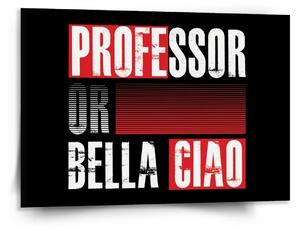 Sablio Obraz La Casa de Papel Professor or Bella Ciao motiv 3 - 150x110 cm