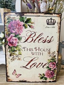 Nástěnná kovová cedule s růžemi Bless this house with Love - 25*33 cm