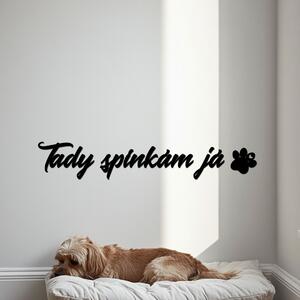 Dřevěný nápis pro Vašeho mazlíčka Tady spinkám já Zvolte barvu dekoru: Černá | Rozměry (cm): 40x7