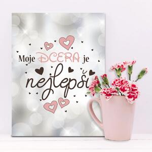 Sablio Dárková cedulka Moje dcera je nejlepší: 30x40 cm