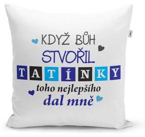 Sablio Polštář Když Bůh stvořil tatínky: 40x40 cm