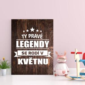 Sablio Dárková cedulka Ty pravé legendy se rodí v květnu: 30x40 cm