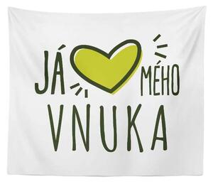 Sablio Deka Já miluju mého vnuka: 150x120 cm