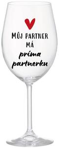 MŮJ PARTNER MÁ PRIMA PARTNERKU - čirá sklenice na víno 350 ml