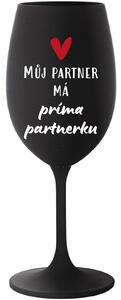 MŮJ PARTNER MÁ PRIMA PARTNERKU - černá sklenice na víno 350 ml