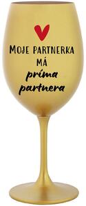 MOJE PARTNERKA MÁ PRÍMA PARTNERA - zlatá sklenice na víno 350 ml