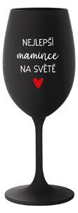 NEJLEPŠÍ MAMINCE NA SVĚTĚ - černá sklenice na víno 350 ml