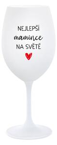 AKCE dárek nad 999Kč - NEJLEPŠÍ MAMINCE NA SVĚTĚ - bílá sklenice na víno 350 ml