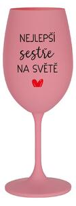 NEJLEPŠÍ SESTŘE NA SVĚTĚ - růžová sklenice na víno 350 ml