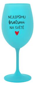 NEJLEPŠÍMU BRATROVI NA SVĚTĚ - tyrkysová sklenice na víno 350 ml