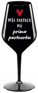 MŮJ PARTNER MÁ PRIMA PARTNERKU - černá nerozbitná sklenice na víno 470 ml
