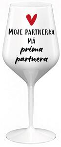 MOJE PARTNERKA MÁ PRÍMA PARTNERA - bílá nerozbitná sklenice na víno 470 ml