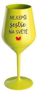 NEJLEPŠÍ SESTŘE NA SVĚTĚ - žlutá nerozbitná sklenice na víno 470 ml