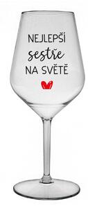 NEJLEPŠÍ SESTŘE NA SVĚTĚ - čirá nerozbitná sklenice na víno 470 ml