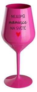 NEJLEPŠÍ MAMINCE NA SVĚTĚ - růžová nerozbitná sklenice na víno 470 ml