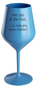 PRÝ VĚK JE JEN ČÍSLO - modrá nerozbitná sklenice na víno 470 ml