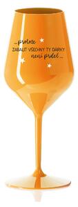 PROTOŽE ZABALIT DÁRKY NENÍ PRDEL - oranžová nerozbitná sklenice na víno 470 ml