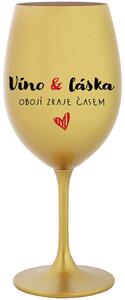 VÍNO A LÁSKA: OBOJÍ ZRAJE ČASEM - zlatá sklenice na víno 350 ml
