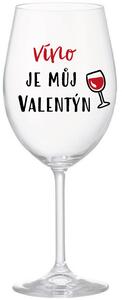 VÍNO JE MŮJ VALENTÝN - čirá sklenice na víno 350 ml