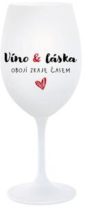 VÍNO A LÁSKA: OBOJÍ ZRAJE ČASEM - bílá sklenice na víno 350 ml