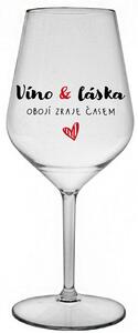 VÍNO A LÁSKA: OBOJÍ ZRAJE ČASEM - čirá nerozbitná sklenice na víno 470 ml