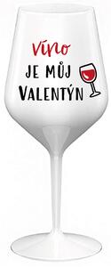 VÍNO JE MŮJ VALENTÝN - bílá nerozbitná sklenice na víno 470 ml