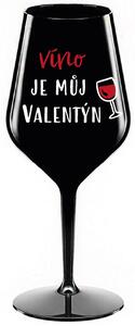 VÍNO JE MŮJ VALENTÝN - černá nerozbitná sklenice na víno 470 ml