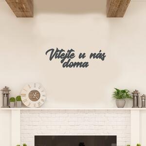 Dřevěný nápis na stěnu VÍTEJTE U NÁS DOMA Zvolte barvu dekoru: Antracitová | Rozměry (cm): 59x10