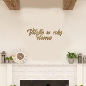 Dřevěný nápis na stěnu VÍTEJTE U NÁS DOMA Zvolte barvu dekoru: Dub zlatý | Rozměry (cm): 59x10