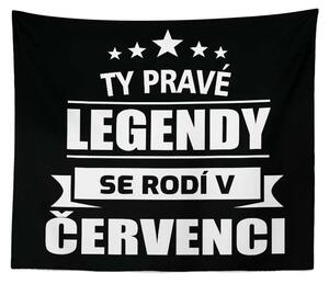 Sablio Deka Ty pravé legendy se rodí v červenci: 150x120 cm