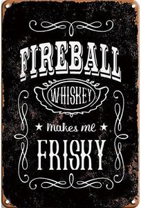 Ceduľa FireBall Whiskey 30cm x 20cm Plechová tabuľa
