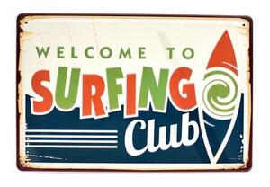 Ceduľa Welcome to Surfing Club Vintage style 30cm x 20cm Plechová tabuľa