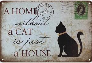 Ceduľa A Home A Cat A House 30cm x 20cm Plechová tabuľa