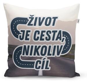 Sablio Polštář Život je cesta, nikoliv cíl: 40x40 cm