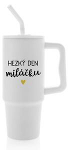 HEZKÝ DEN MILÁČKU - bílý cestovní termohrnek 900 ml