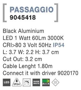NV 9045418 Venkovní zapuštěné svítidlo do zdi PASSAGGIO černý hliník LED 1W 3000K 3V IP54 délka kabelu 1.80m použijte driver 9020170 - NOVA LUCE