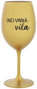 (NE)VINNÁ VÍLA - zlatá sklenička na víno s potiskem 350 ml